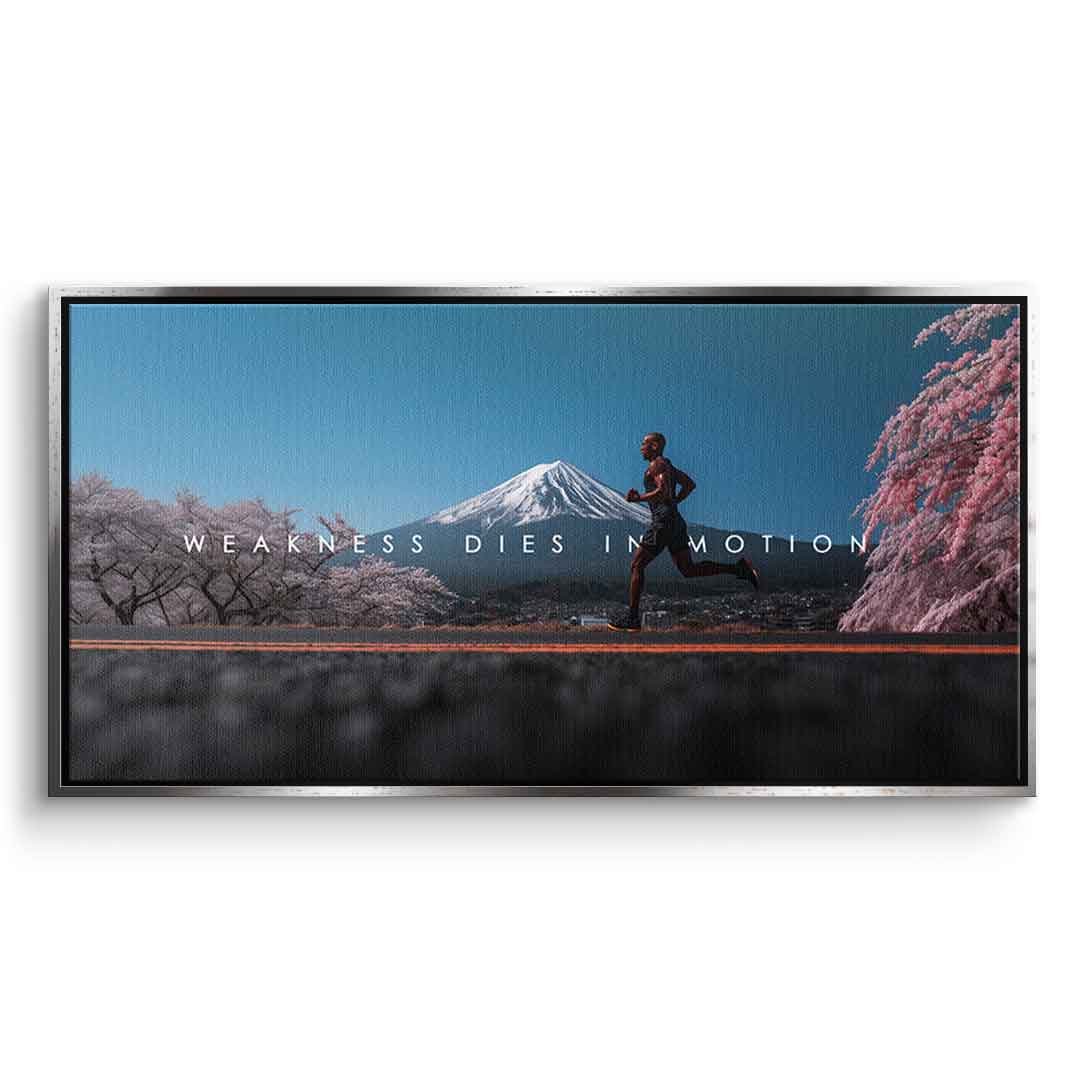 Weakness Dies in Motion