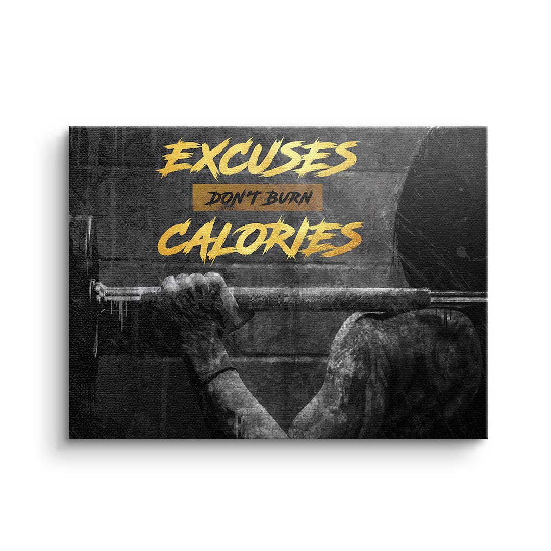 Excuses, don't burn calories!