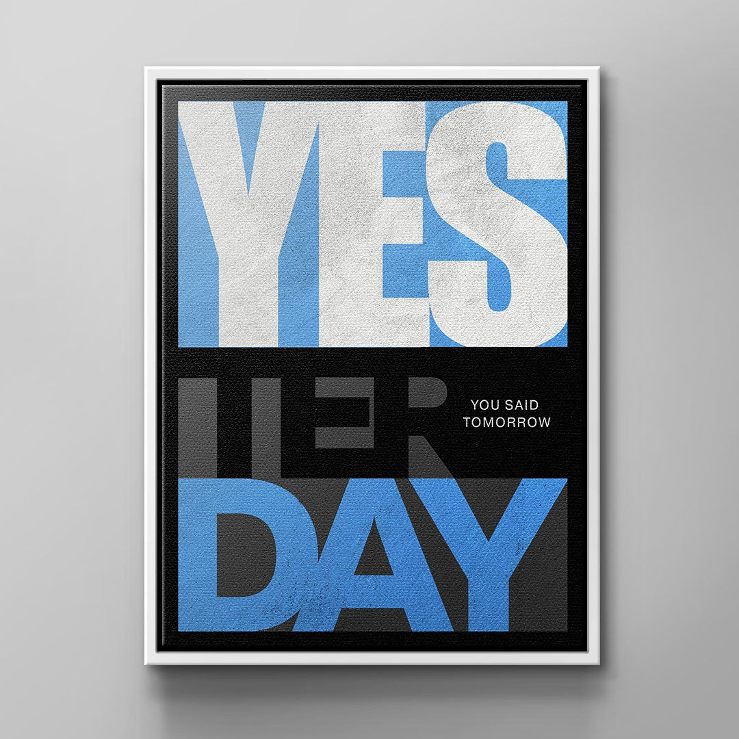 YESTERDAY YOU SAID TOMORROW