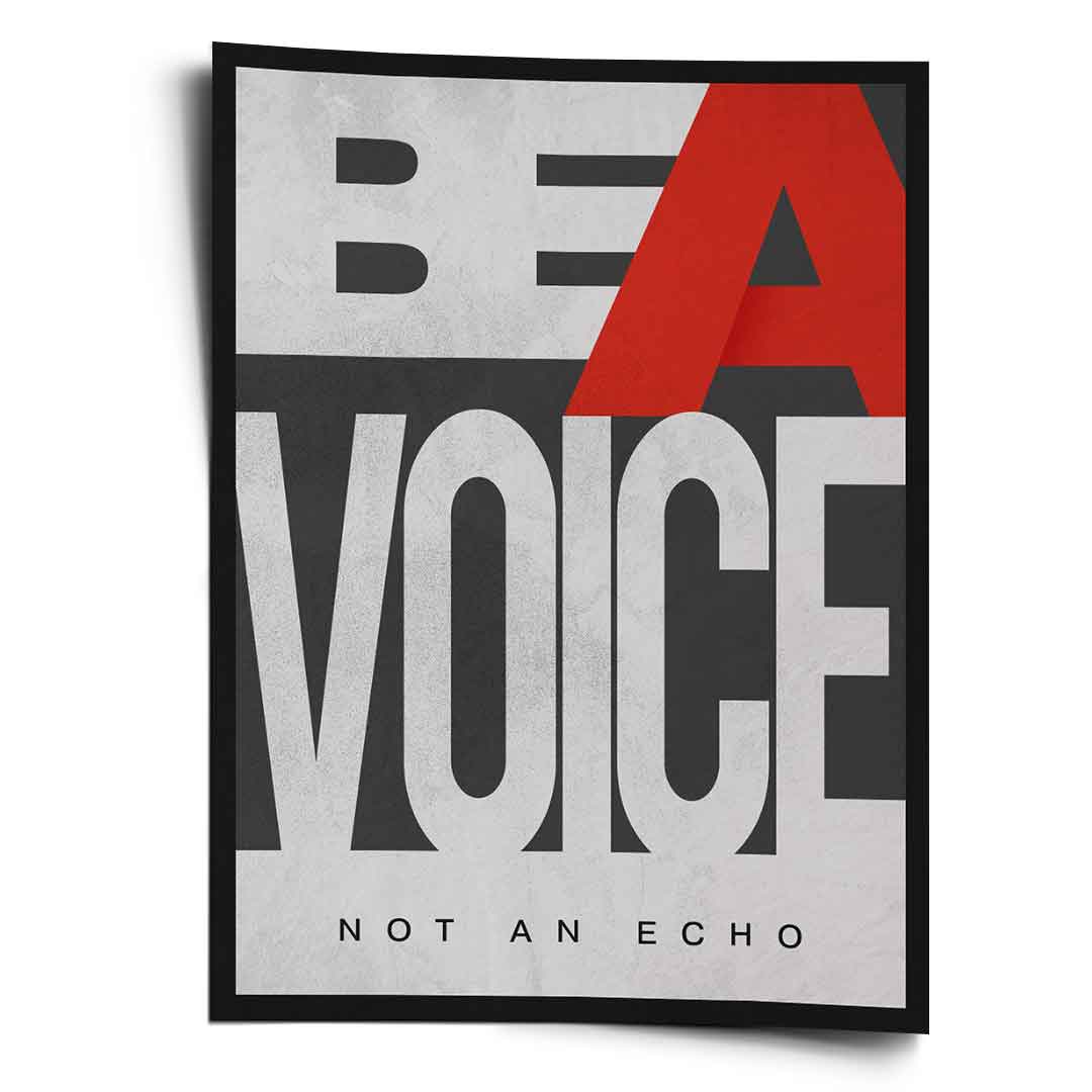 BE A VOICE NOT AN ECHO - Poster