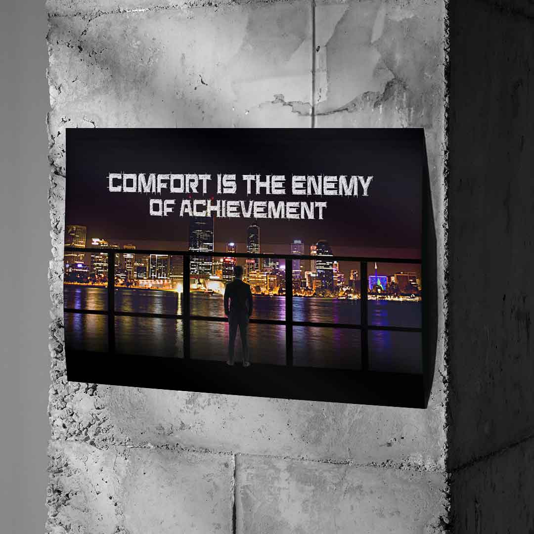 Comfort is the Enemy of Achievement - Poster