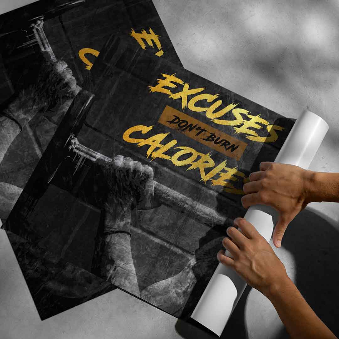Excuses Don't Burn Calories - Poster