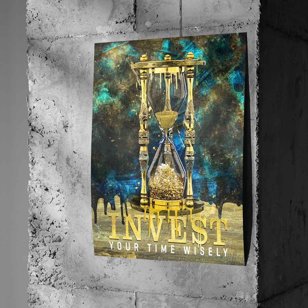 Invest your Time wisely - Poster