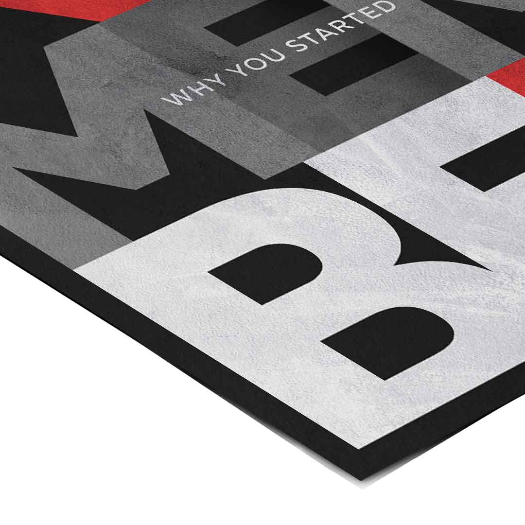 Remember why you started - Poster