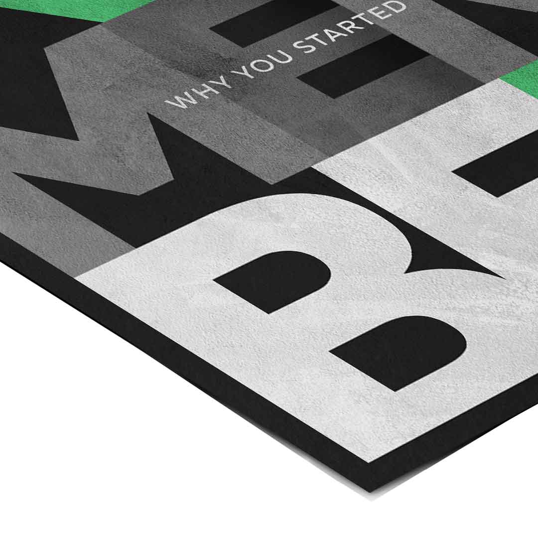 Remember why you started - Poster