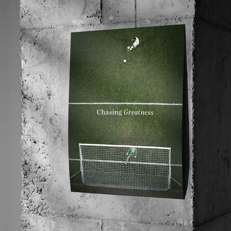 Chasing Greatness #Soccer - Poster