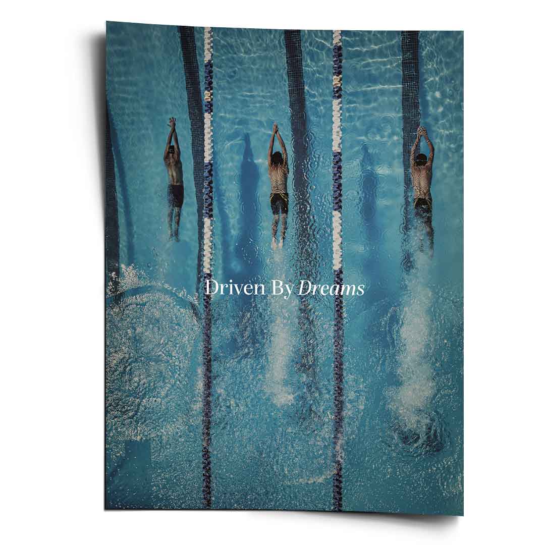 Driven by dreams #Swiming - Poster