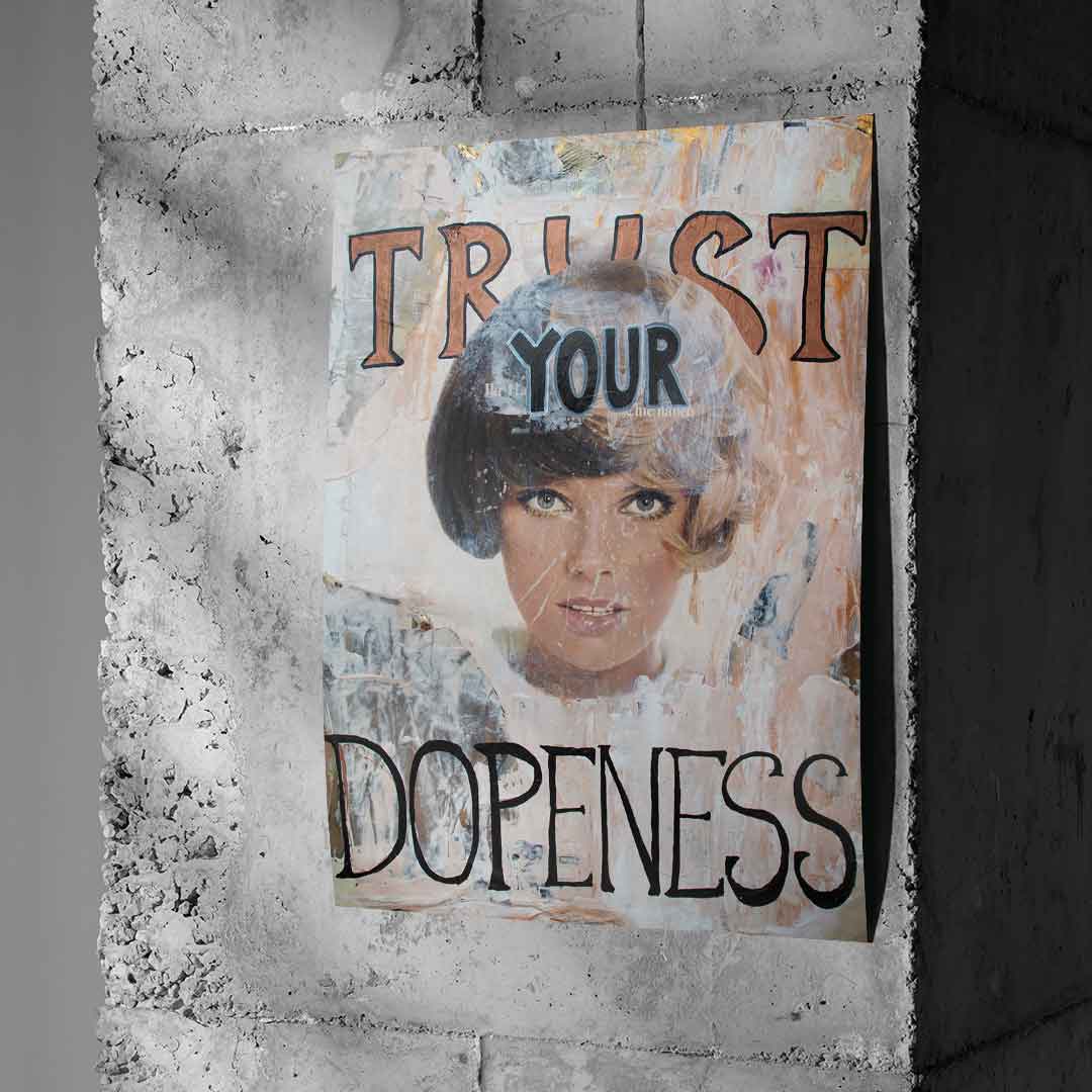 Trust your Dopeness - Poster