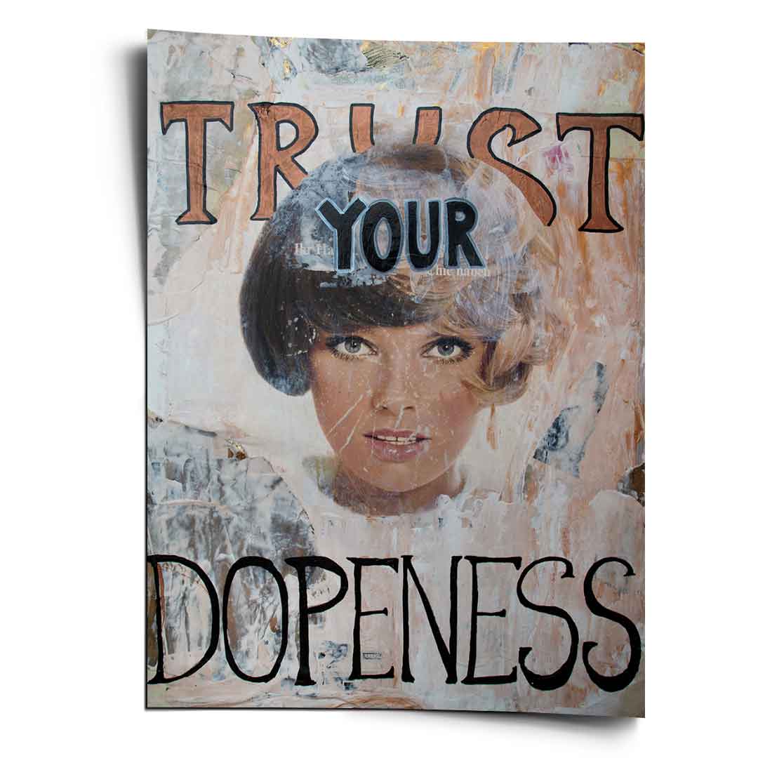 Trust your Dopeness - Poster