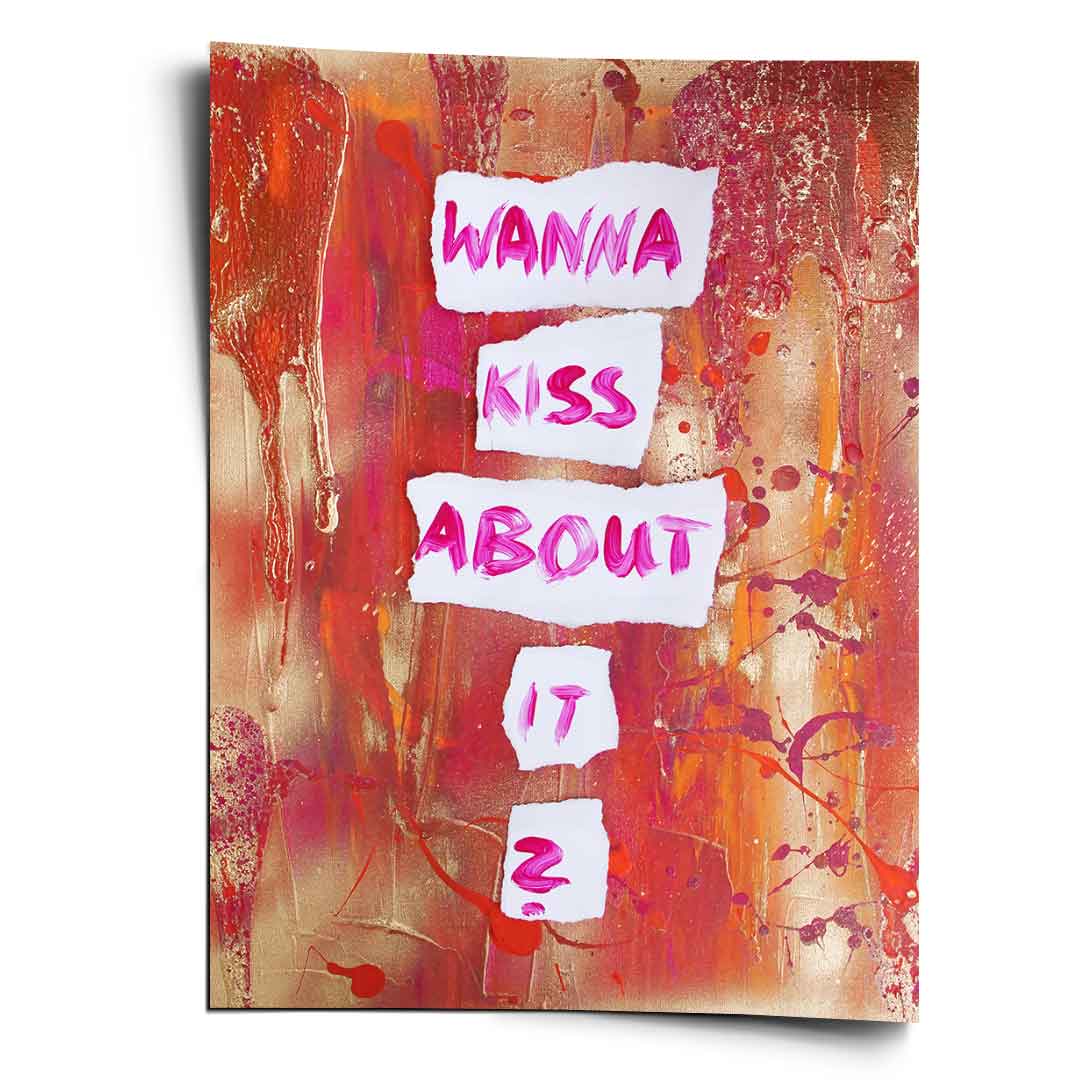 Wanna kiss about it - Poster