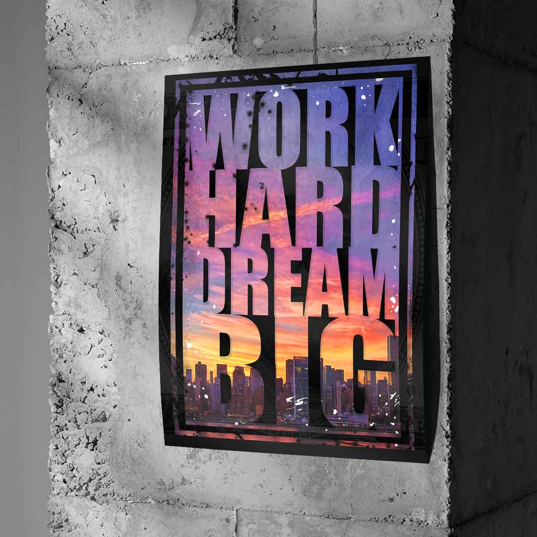 Work Hard Dream Big - Poster