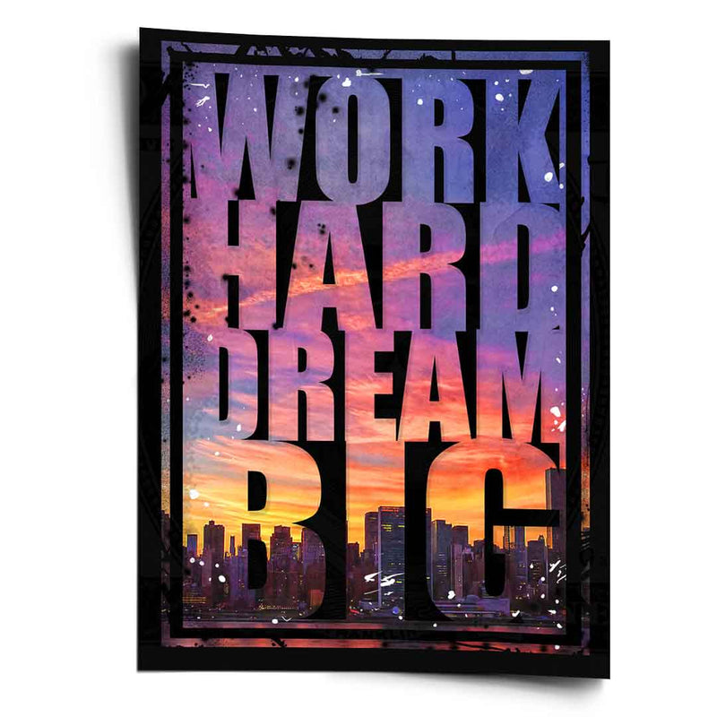 Work Hard Dream Big - Poster