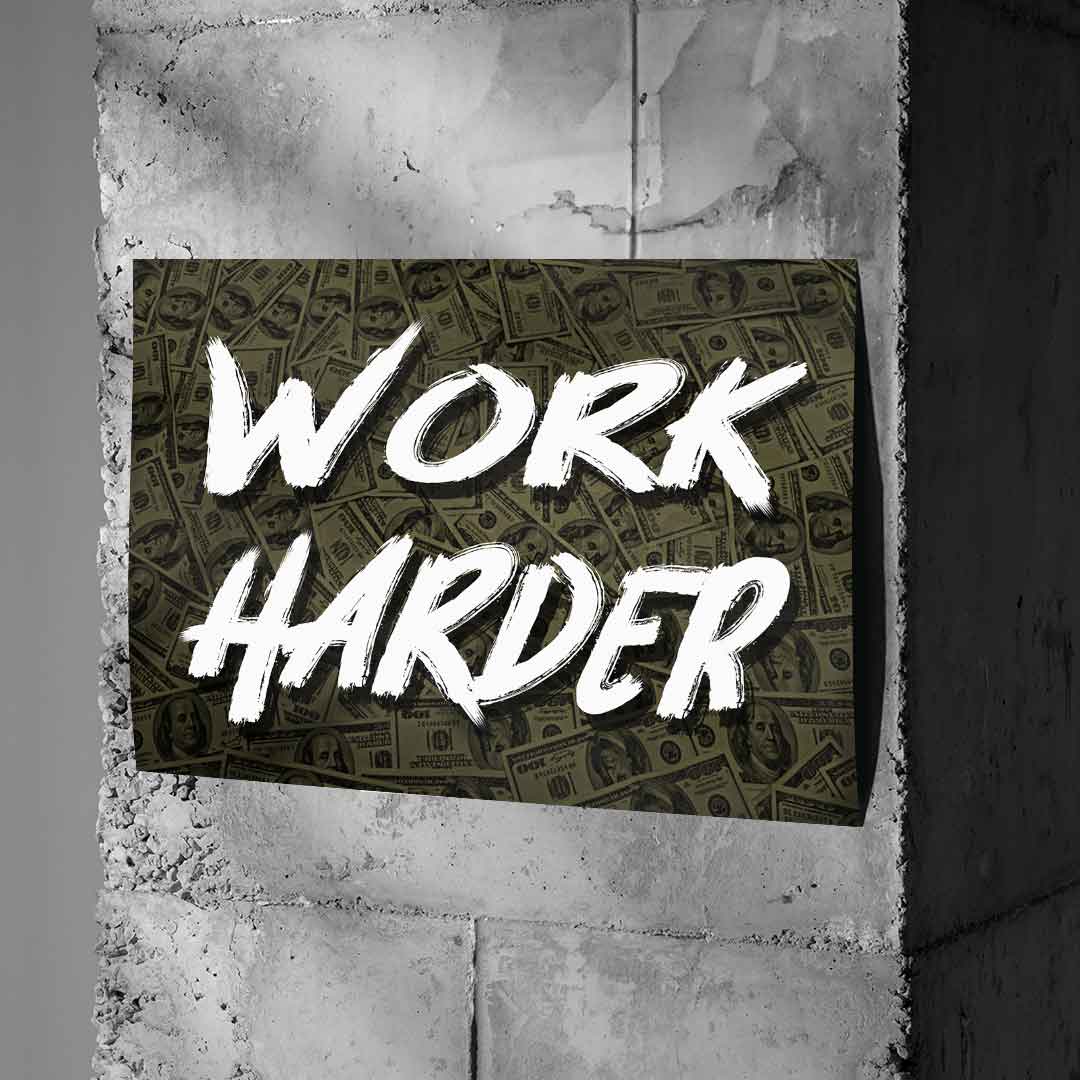 Work Harder x Money - Poster