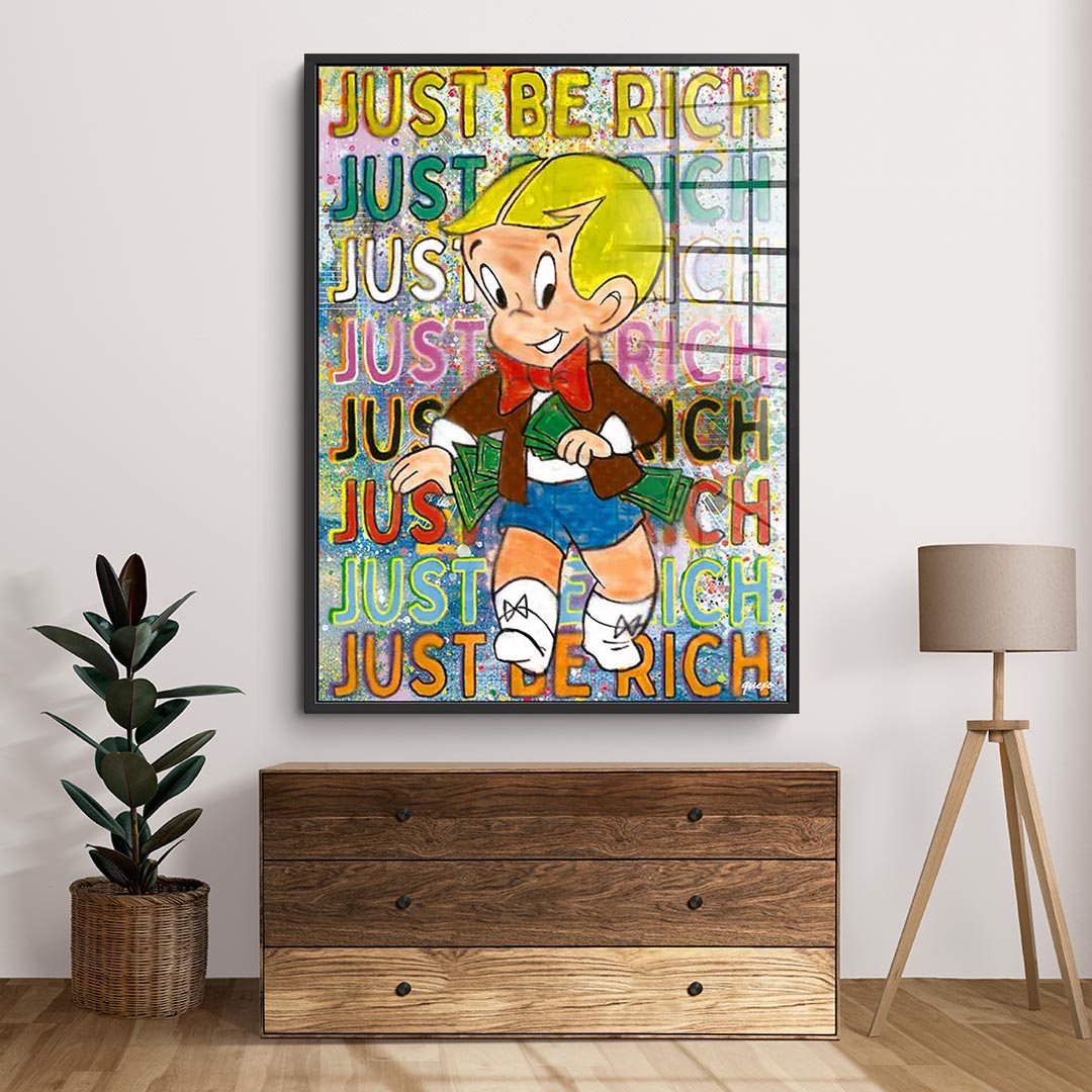 Just be Rich - Acrylic glass