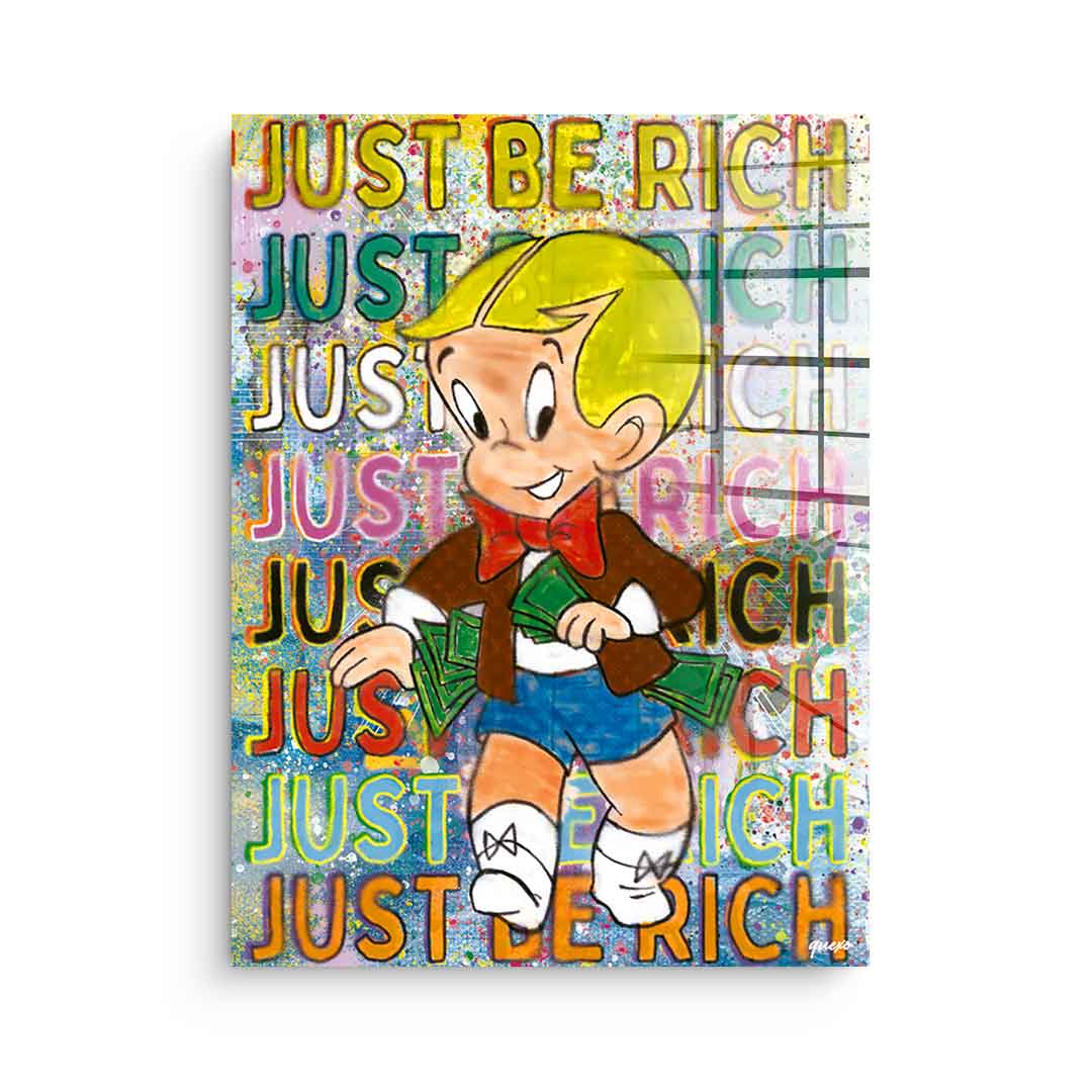 Just be Rich - Acrylic glass