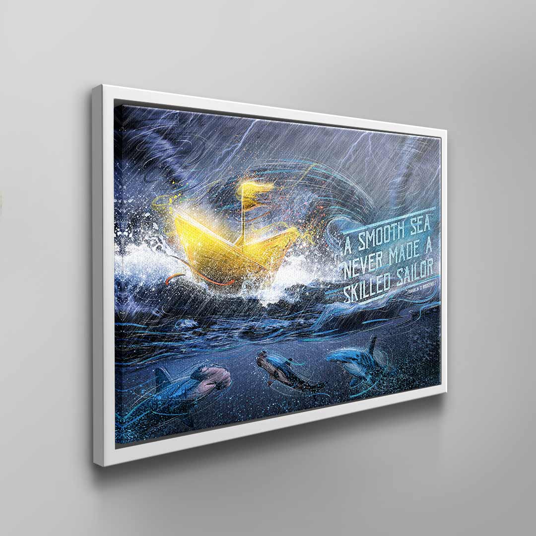 Smooth Sea never made a skilled Sailor