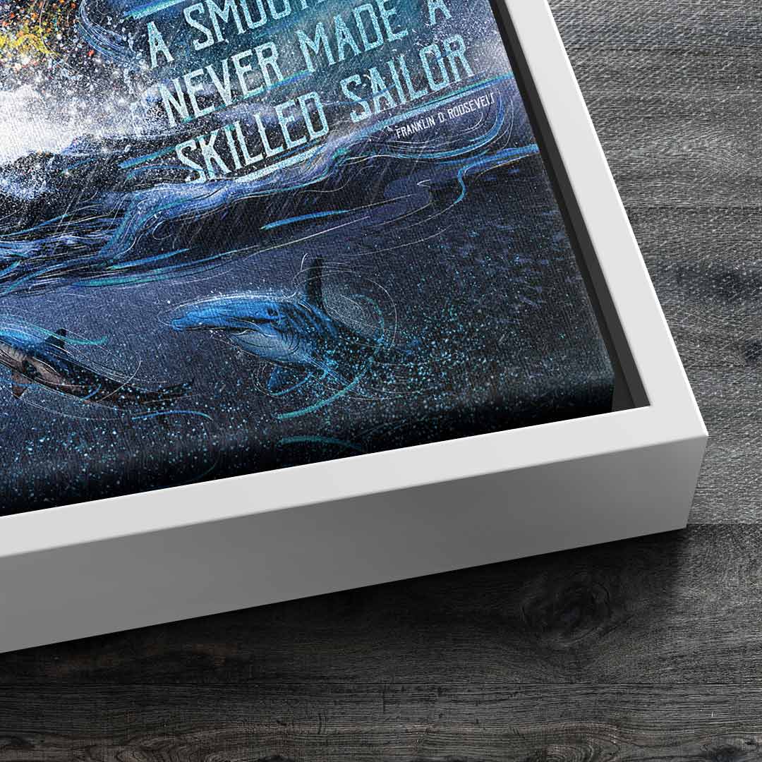 Smooth Sea never made a skilled Sailor