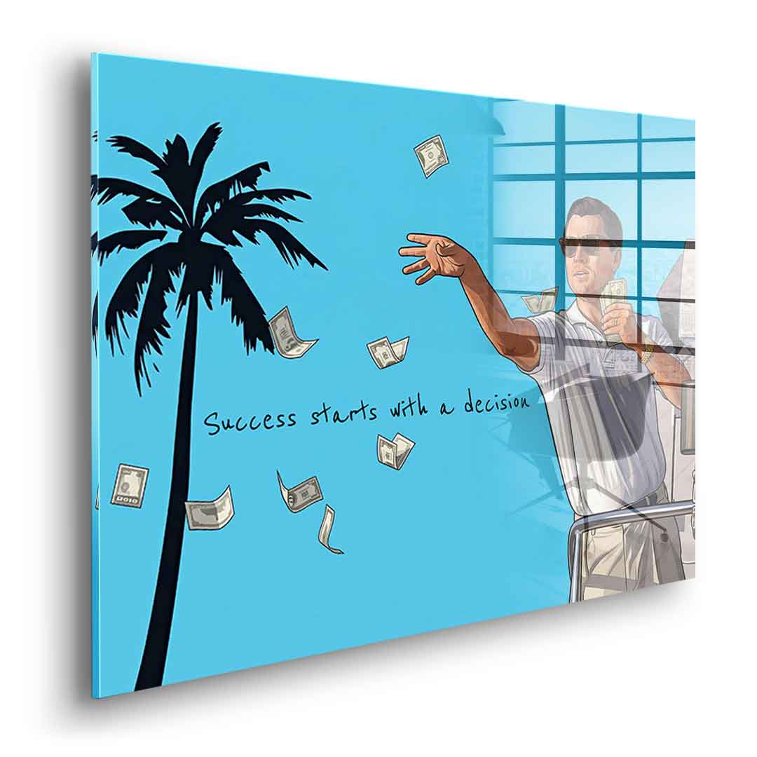 Success starts with a decision Acrylglasbild Seitenansicht