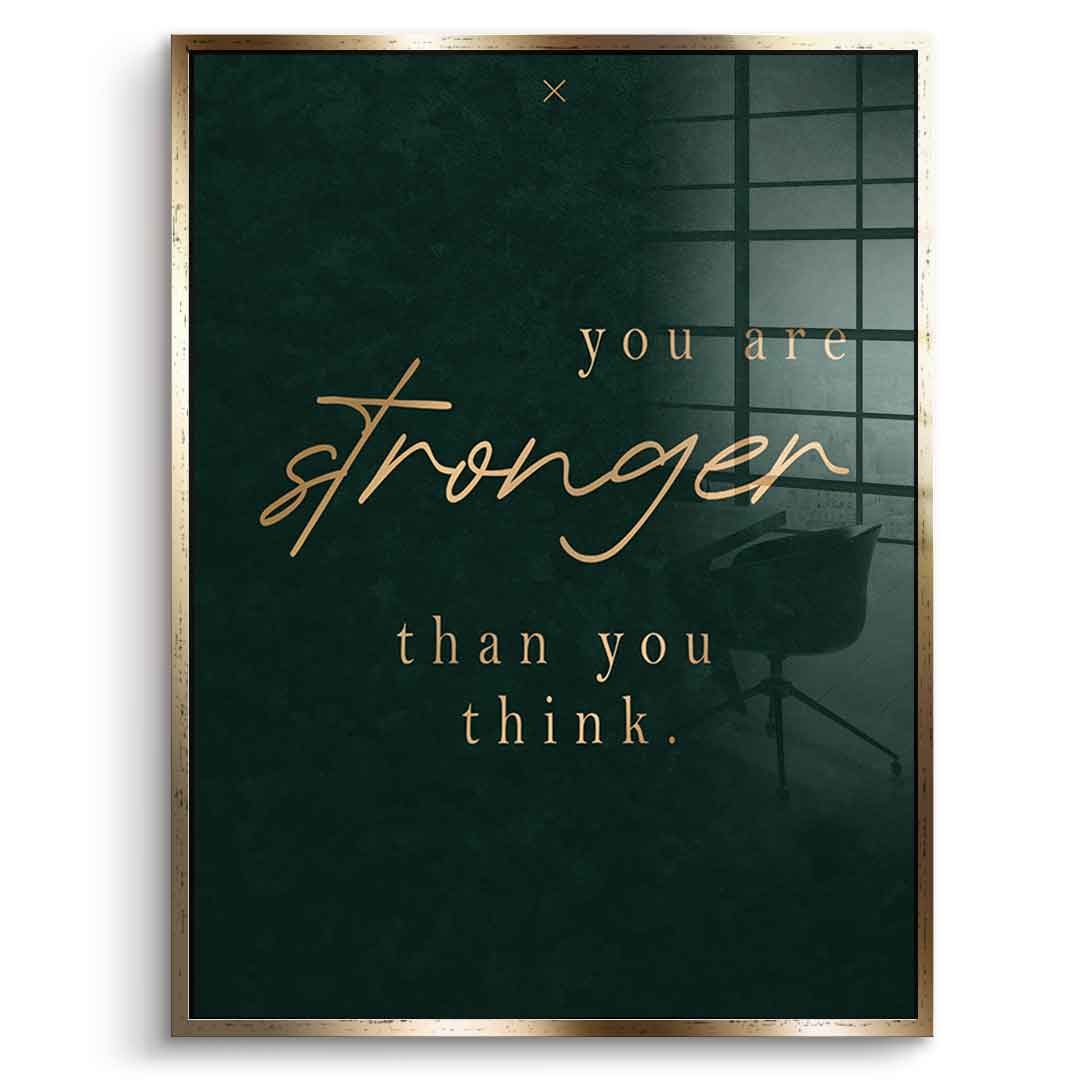 You are STRONGER Acrylglasbild Front Gold