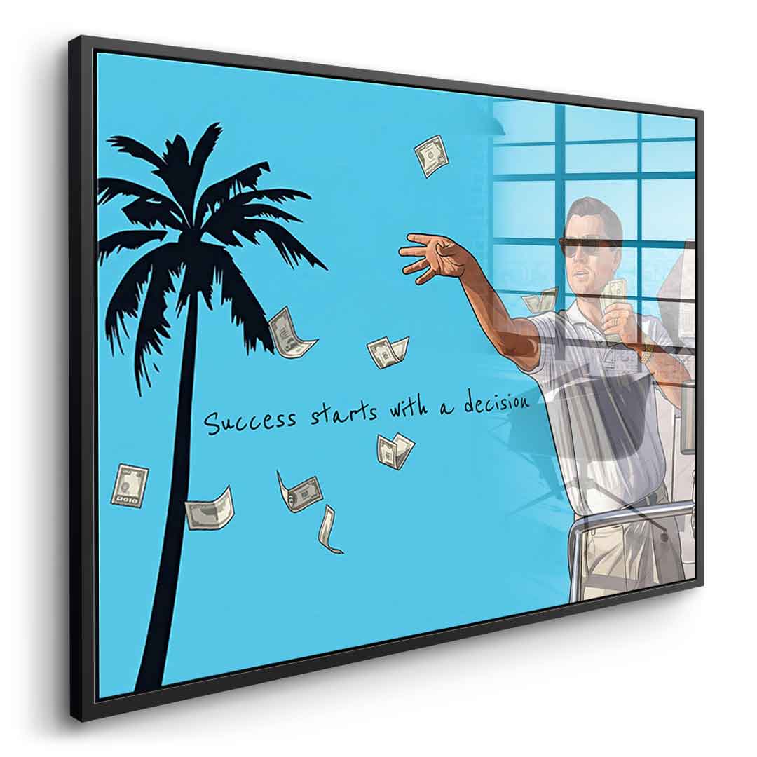 Success starts with a decision Acrylglasbild Seitenansicht