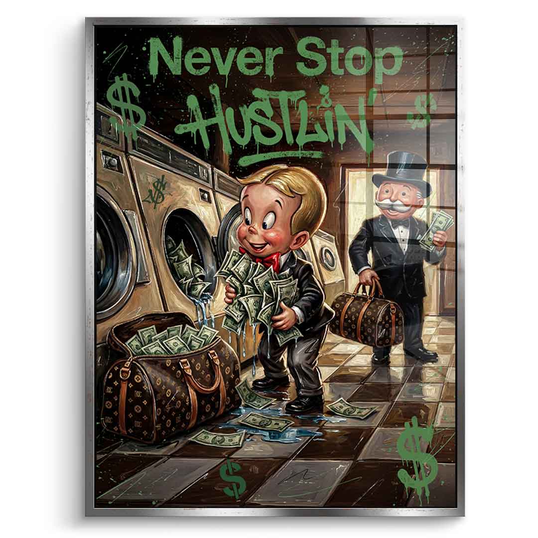 DOTCOMCANVAS® Never Stop Hustlin Acrylglasbild – Vorderansicht schwarzer Rahmen