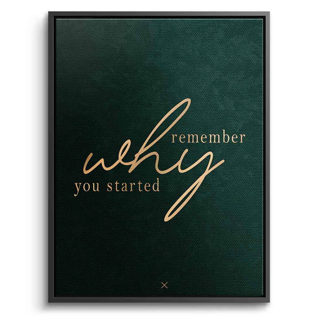 Remember WHY Leinwandbild mit schwarzem Rahmen