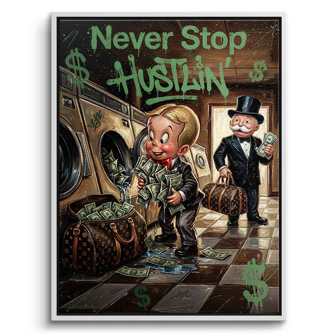 DOTCOMCANVAS® Never Stop Hustlin Leinwandbild – Vorderansicht weißer Rahmen