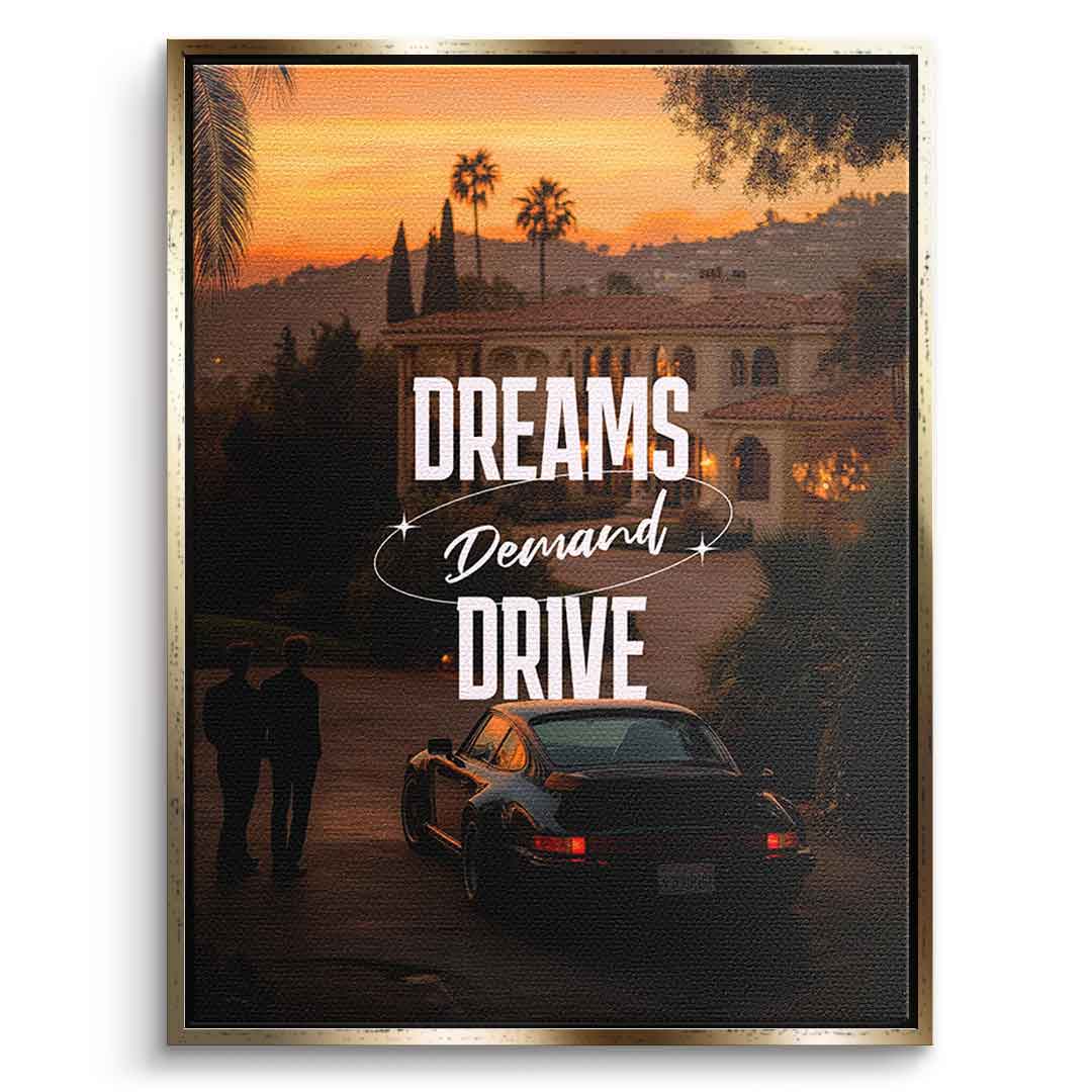 Dreams Demand Drive Leinwandbild Gold