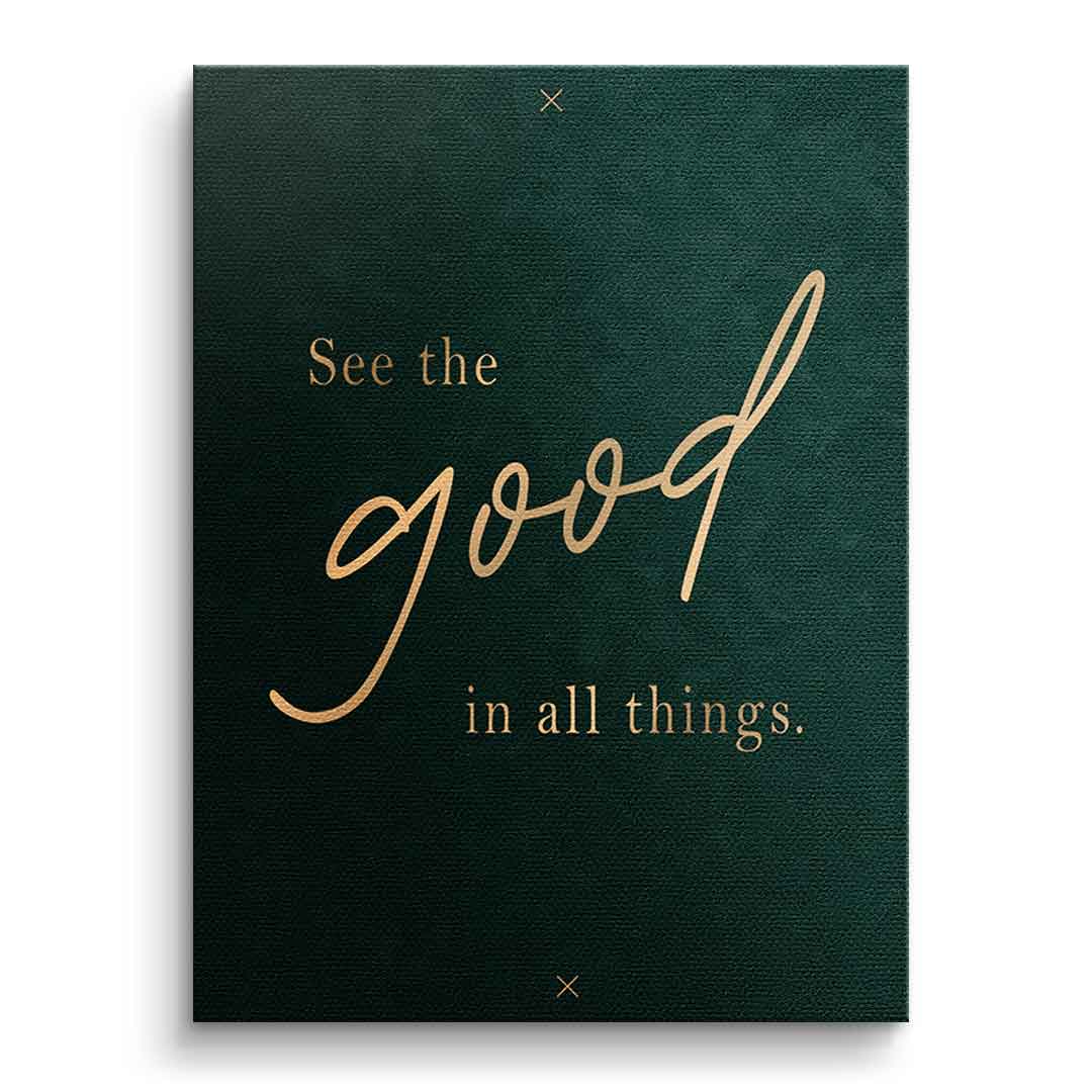 DOTCOMCANVAS See the GOOD Leinwandbild ohne Rahmen Frontansicht – goldene Typografie auf dunkelgrünem Hintergrund