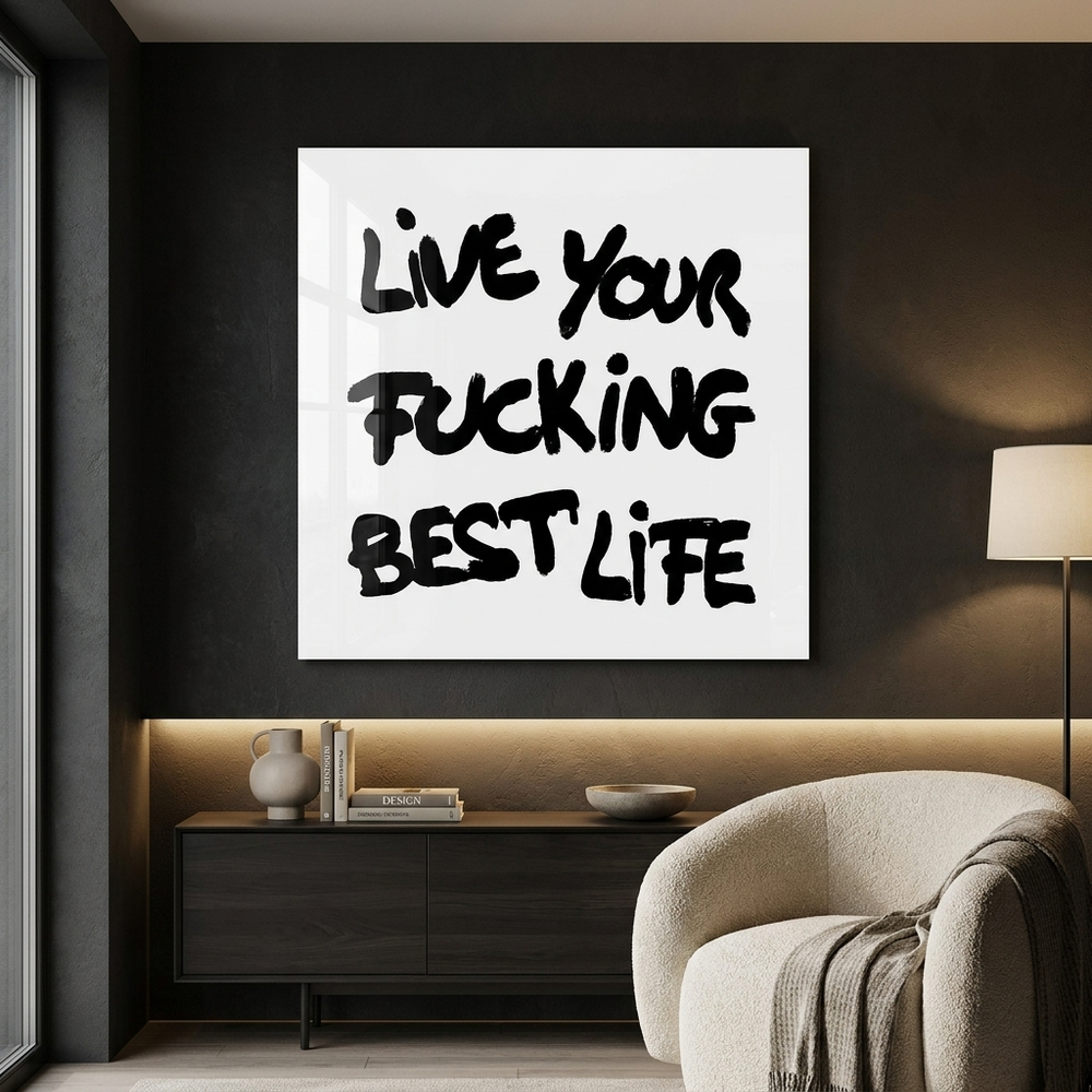 live your f***ing best life Acrylglasbild – Ansicht 2