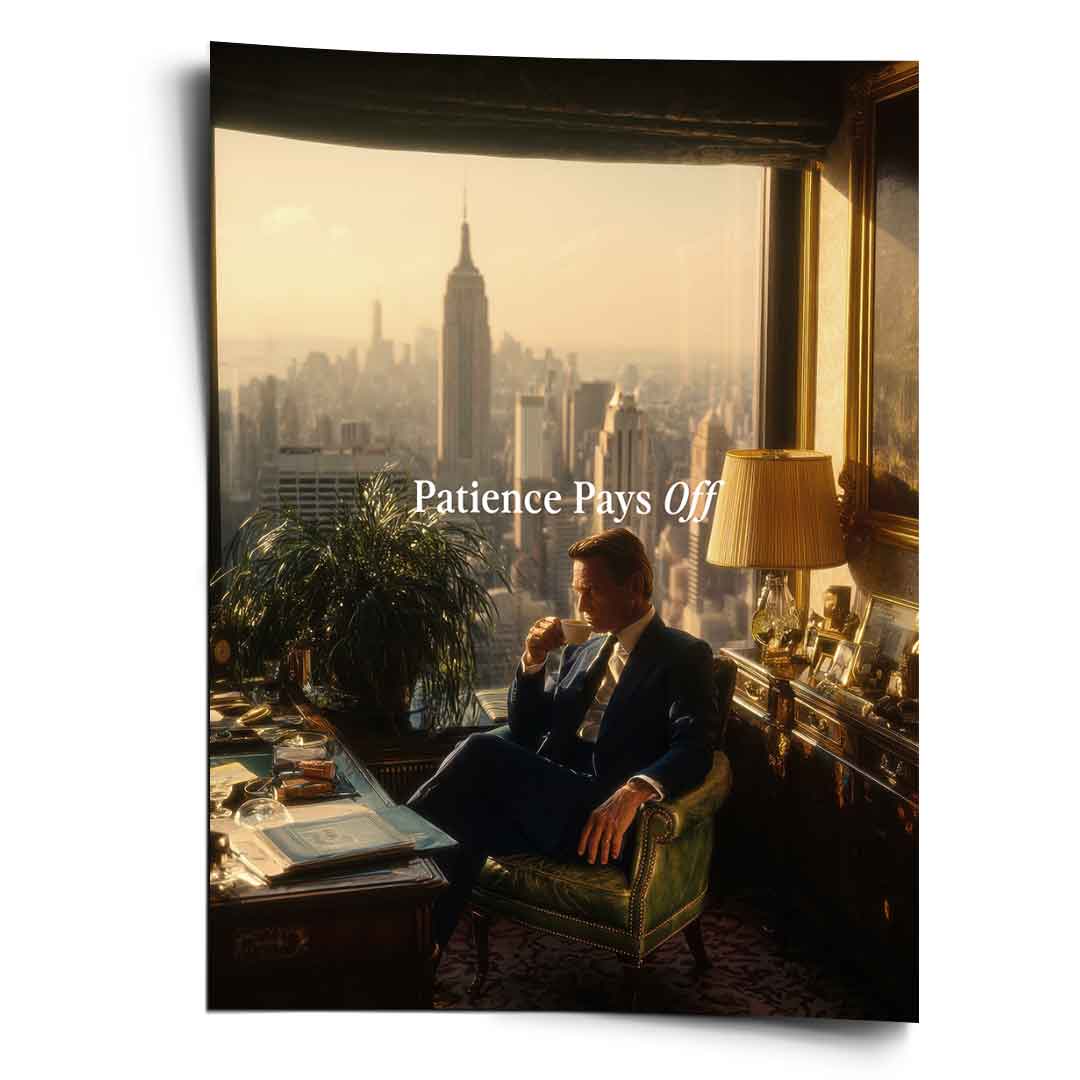 Patience Pays Off Poster Frontalansicht ohne Rahmen – Old Money Manhattan Skyline Motivation