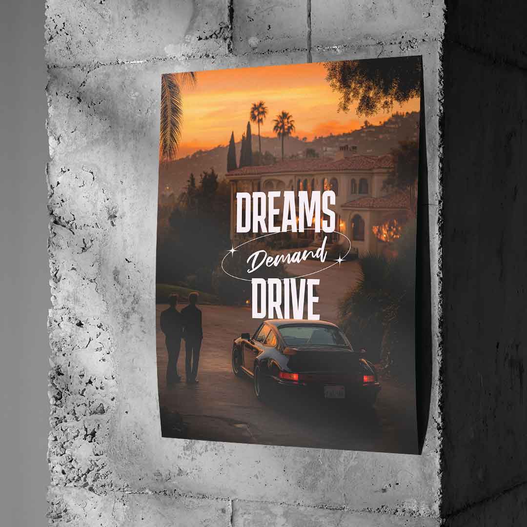 Dreams Demand Drive Poster Wand