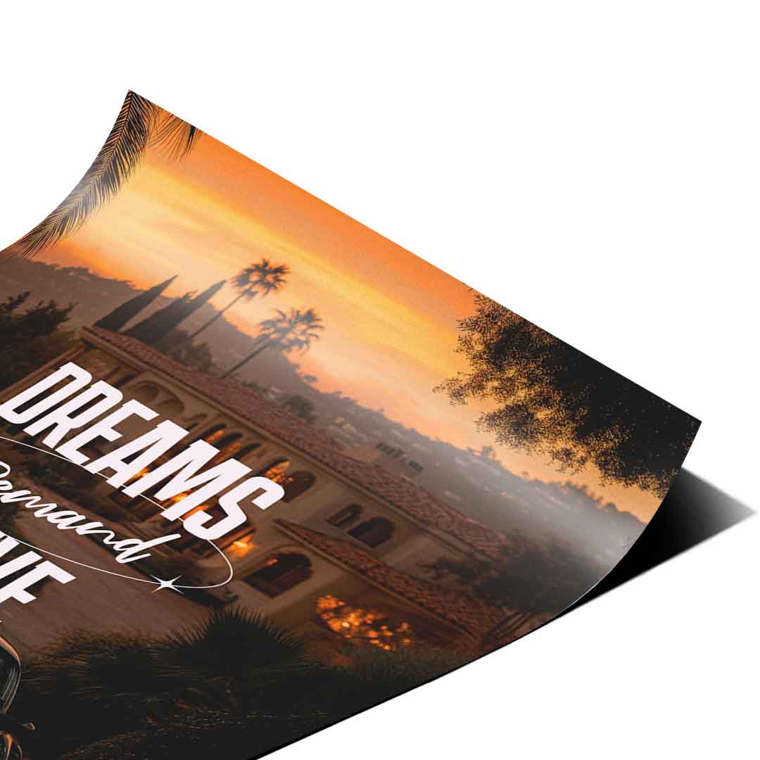 Dreams Demand Drive Poster Ecke
