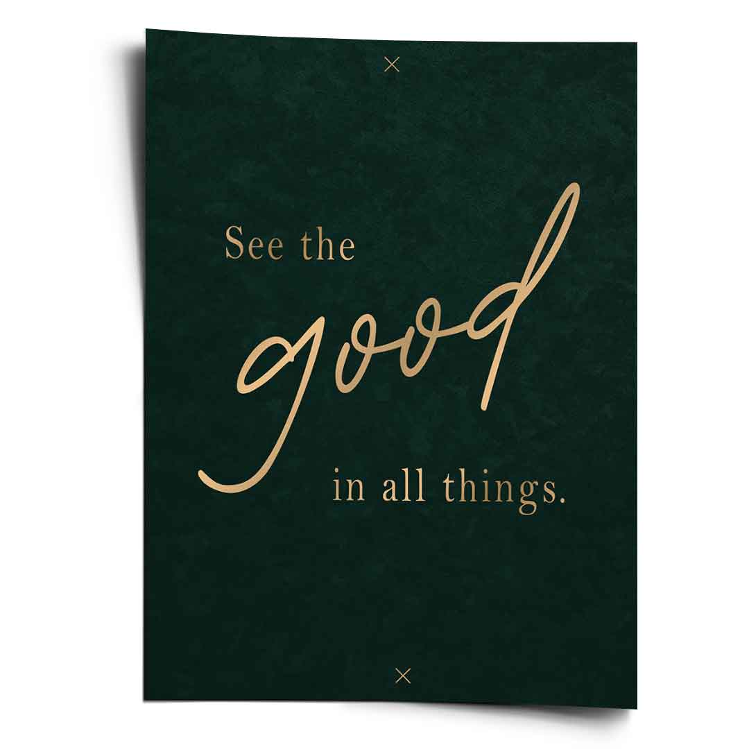 DOTCOMCANVAS See the GOOD Poster Frontansicht – goldene Typografie auf dunkelgrünem Hintergrund