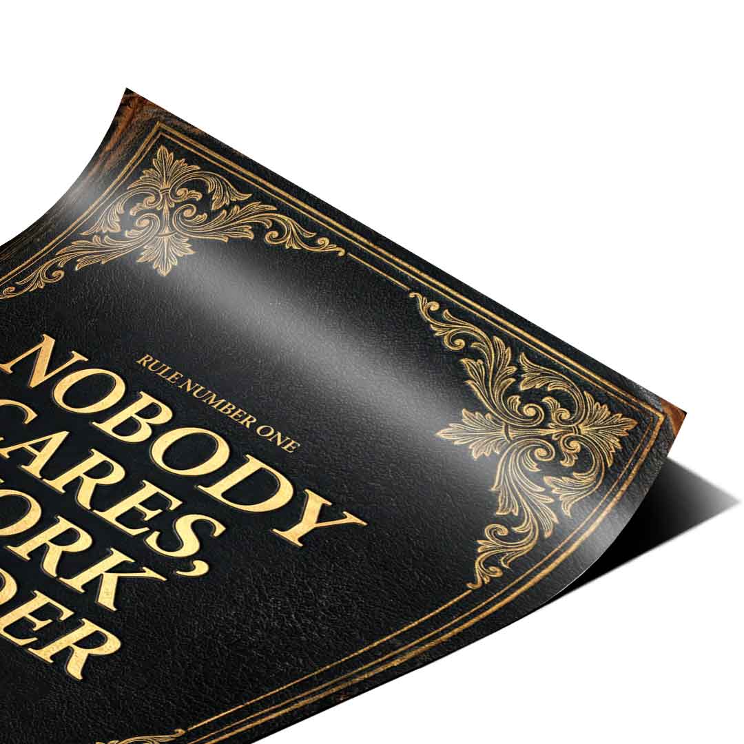 DOTCOMCANVAS® Nobody cares. Work harder Poster – Eckdetail
