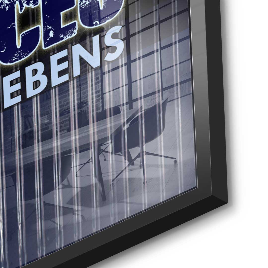 You Are The CEO Of Your Life - Acrylglas