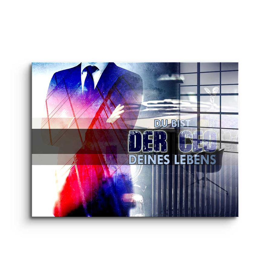 You Are The CEO Of Your Life - acrylic glass