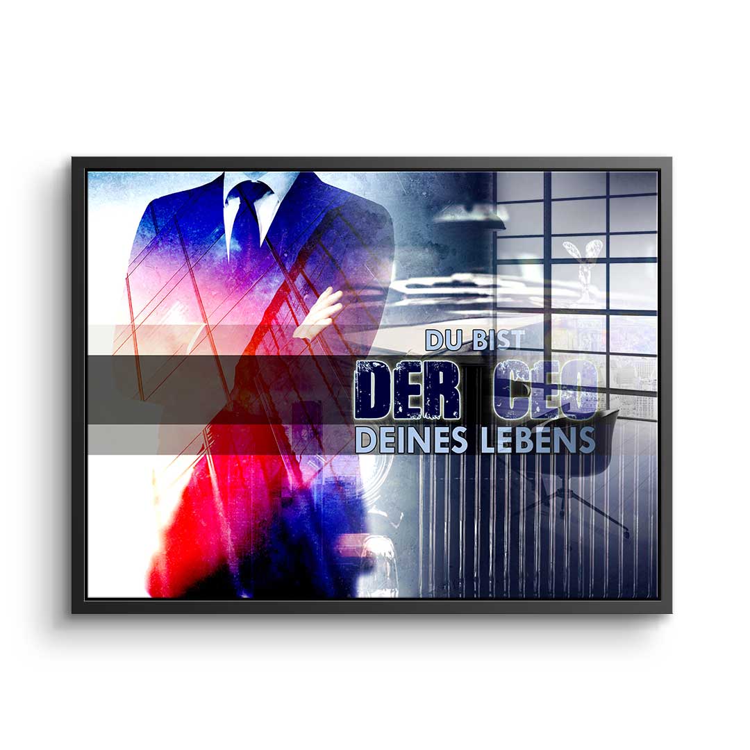 You Are The CEO Of Your Life - acrylic glass