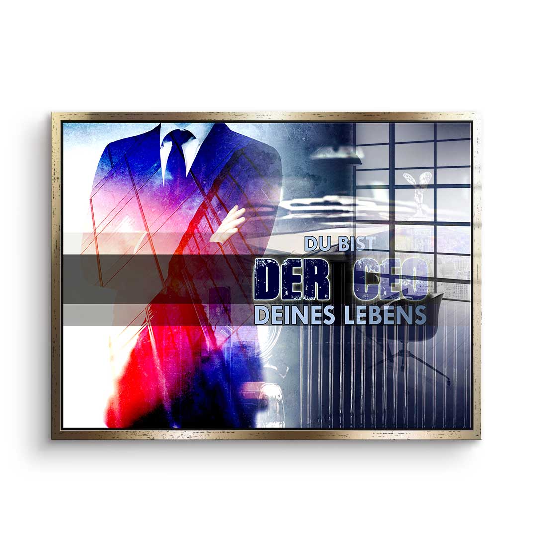 You Are The CEO Of Your Life - Acrylglas