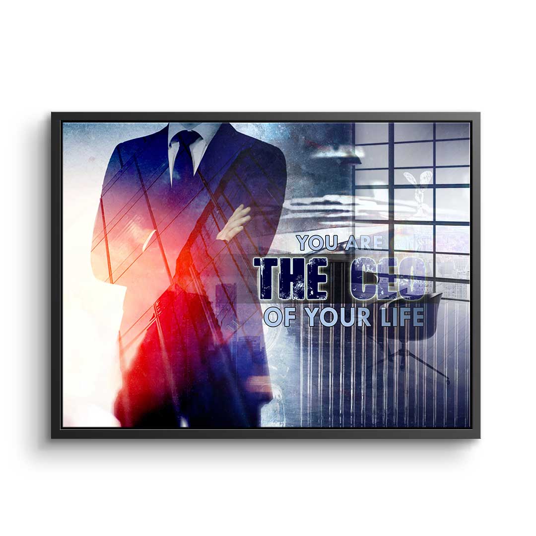 You Are The CEO Of Your Life - Acrylglas
