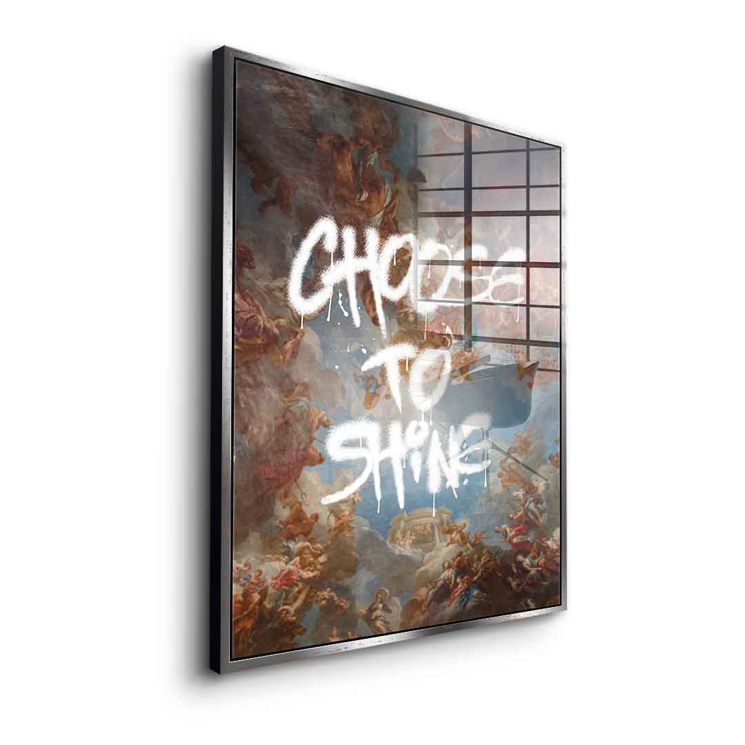 Choose To Shine - Acrylic Glass