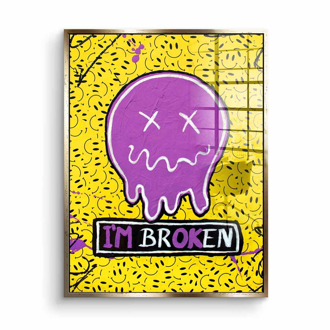 I´m Broken - Acrylglas