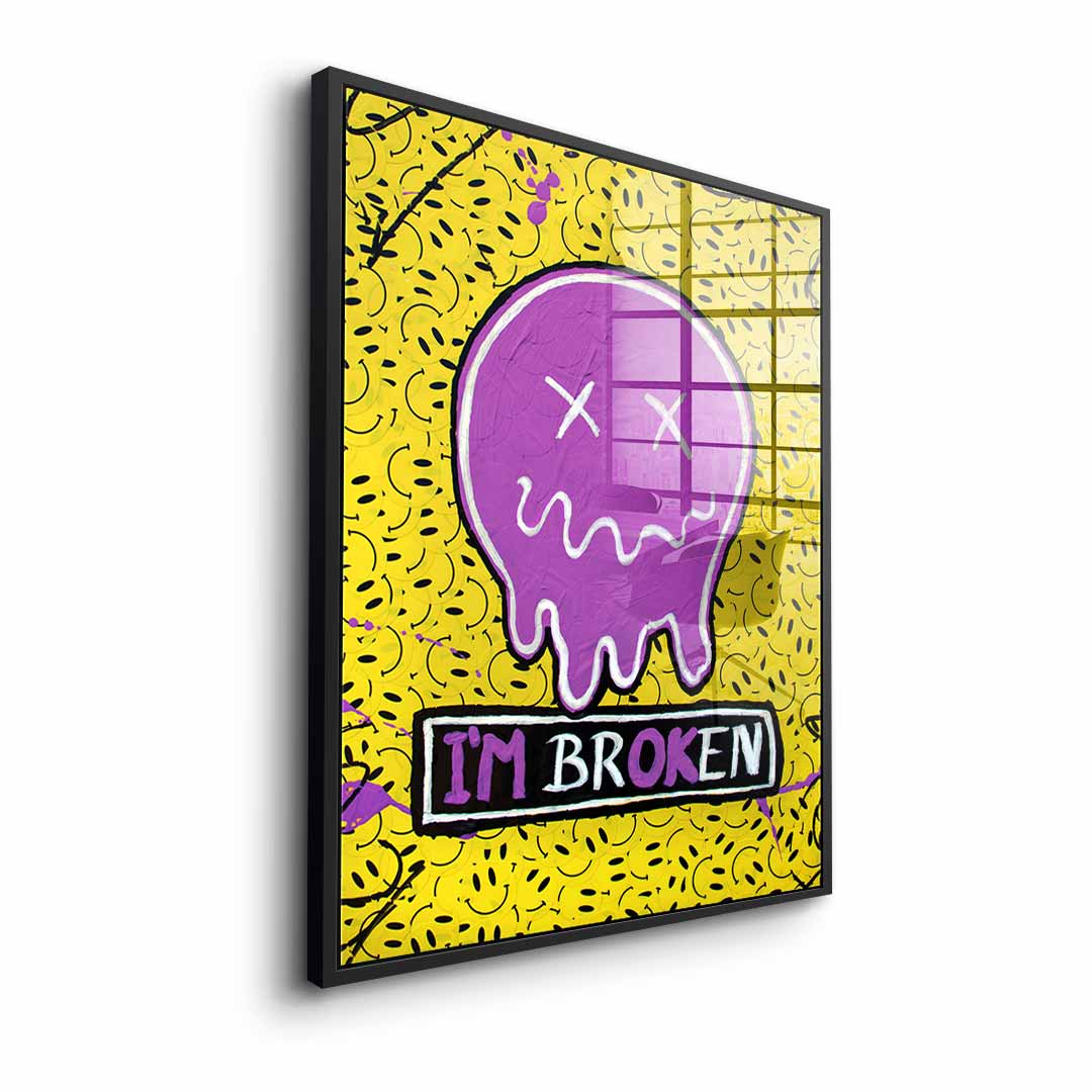 I´m Broken - Acrylglas