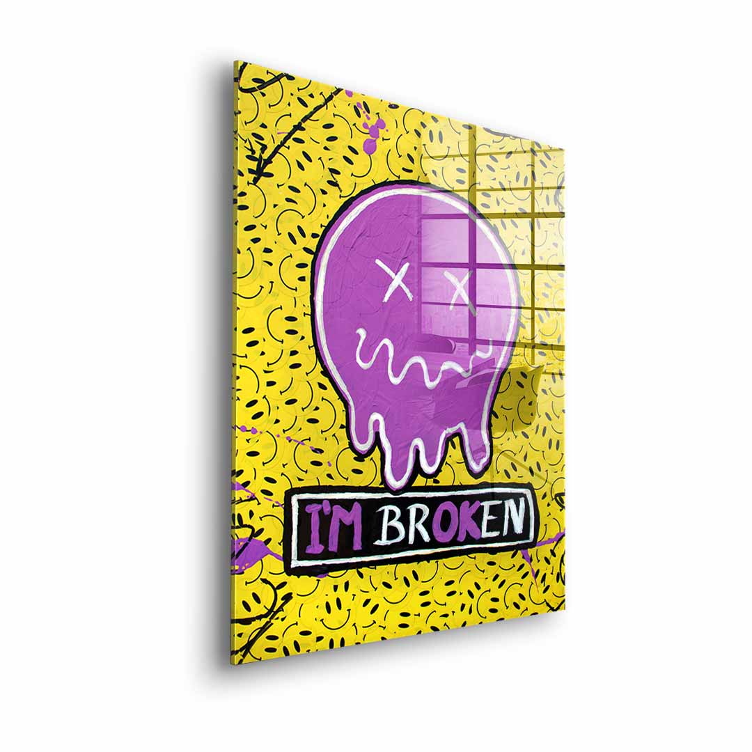I´m Broken - Acrylglas