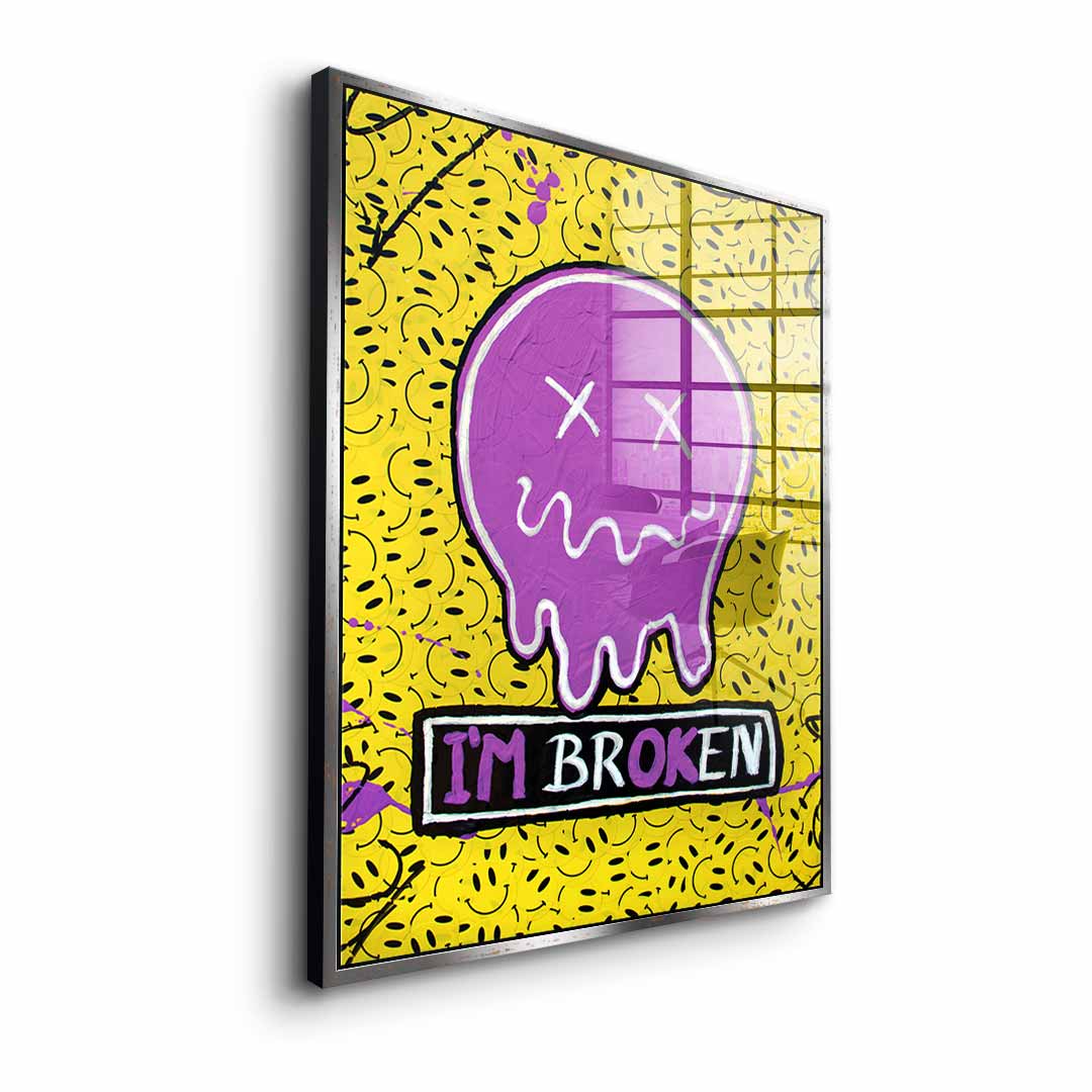I´m Broken - Acrylglas