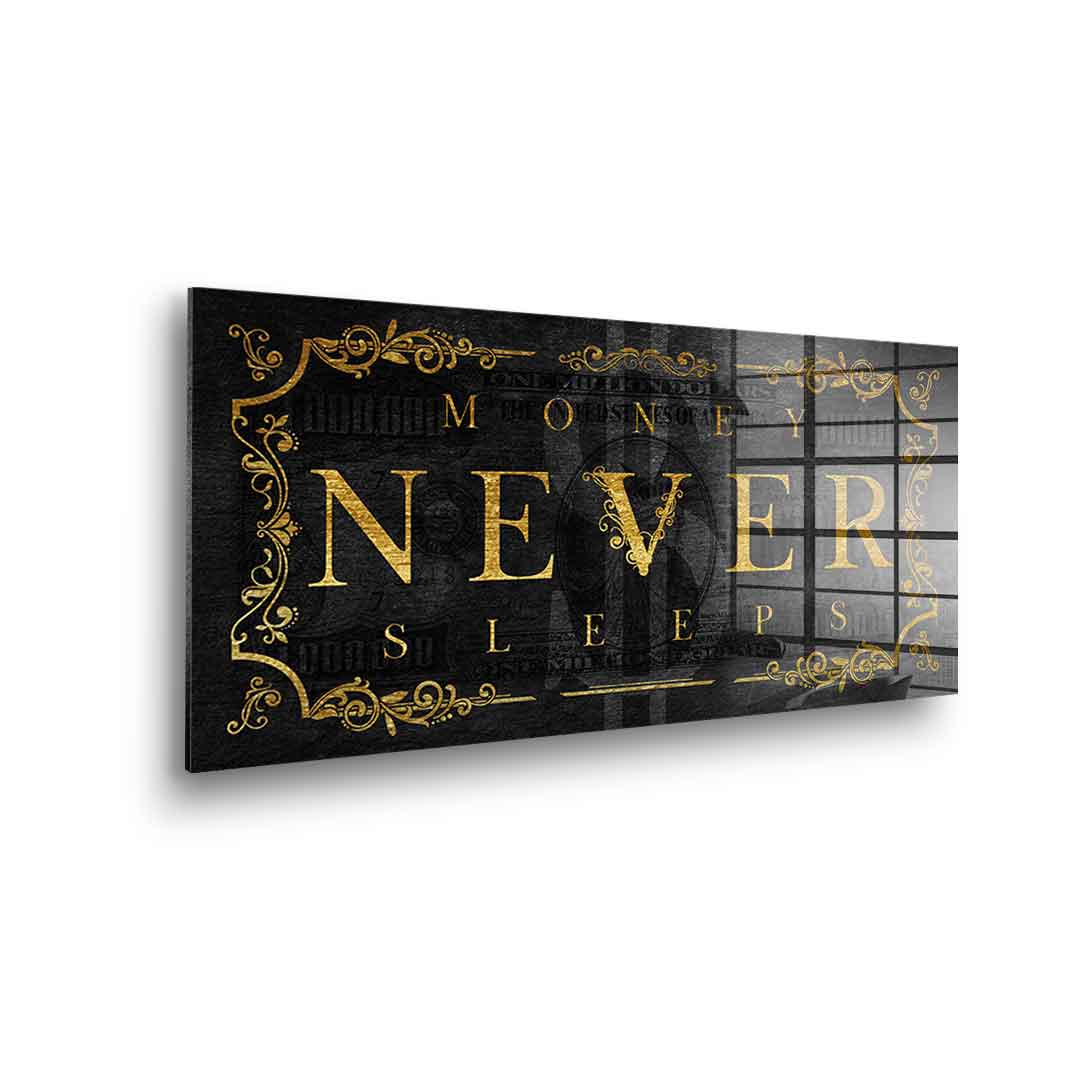 Money Never Sleeps Part 2 - Acrylic Glass