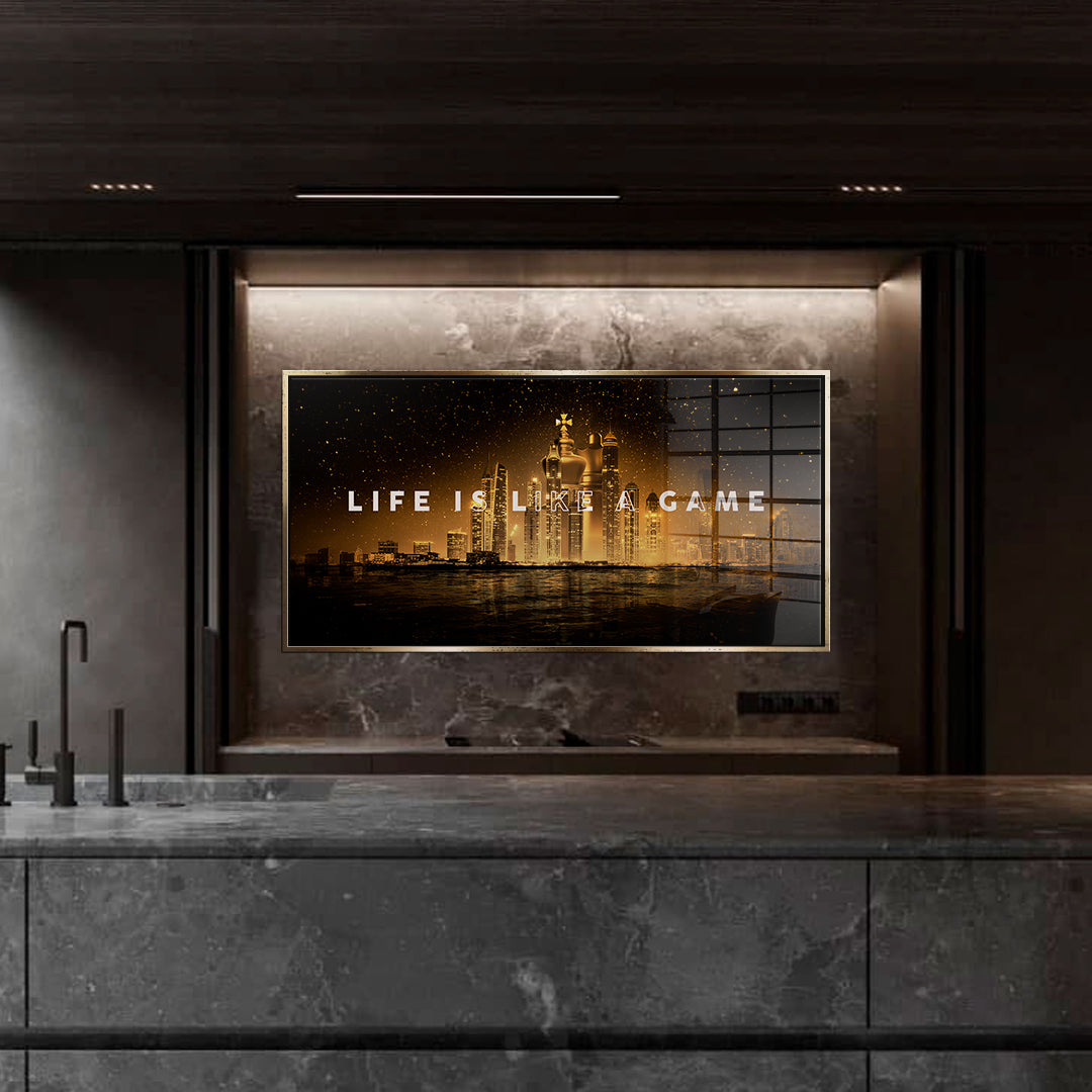 Life is like a Game - acrylic glass