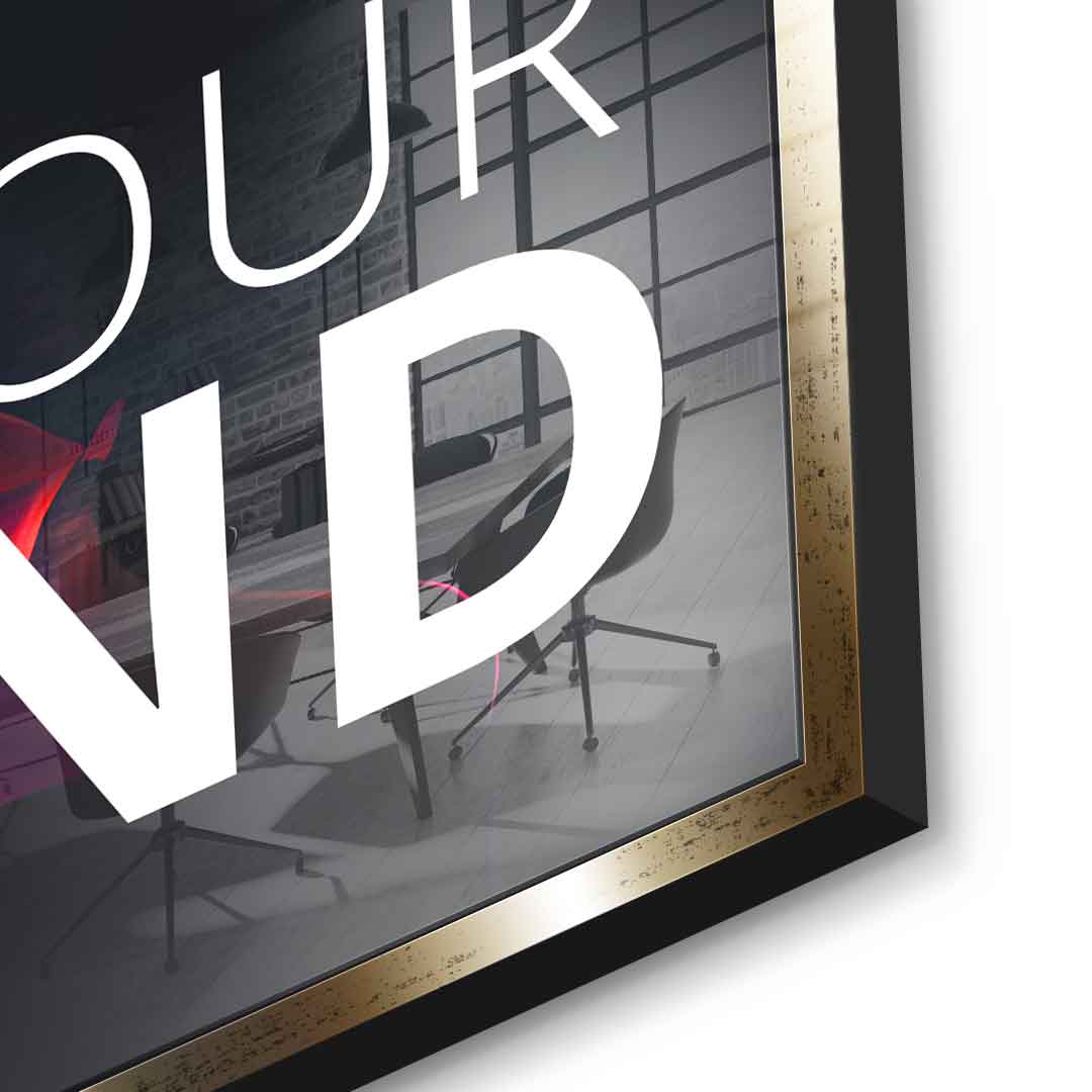 Your only limit is your mind - acrylic glass