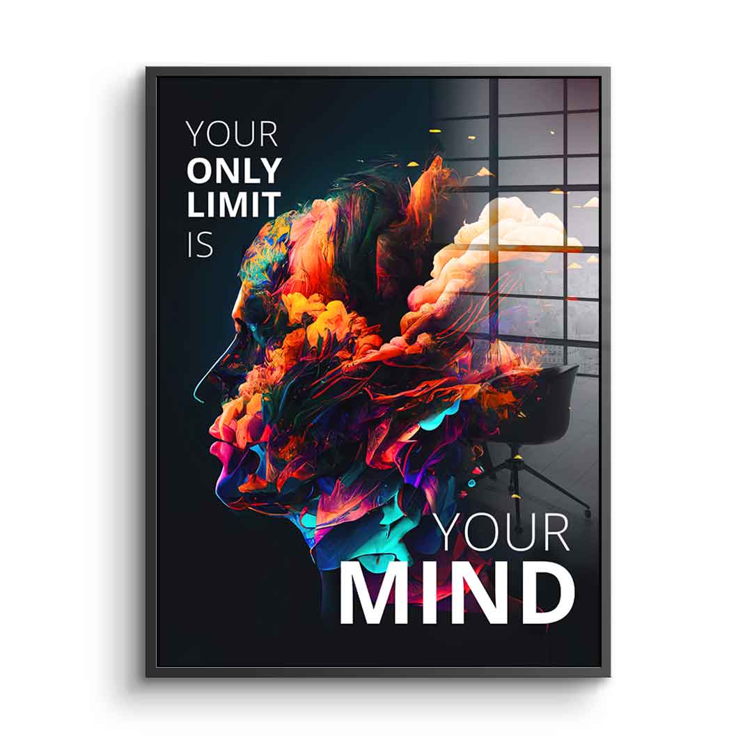 Your only limit is your mind - Acrylglas