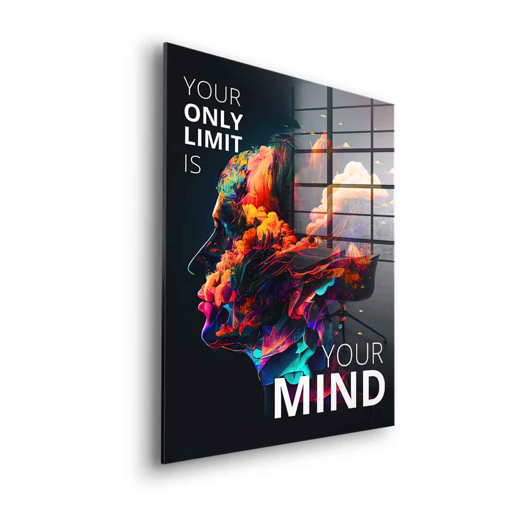 Your only limit is your mind - acrylic glass